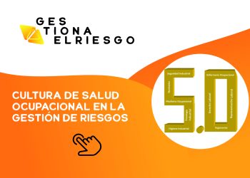 Cultura de salud ocupacional en la Gestión de Riesgos